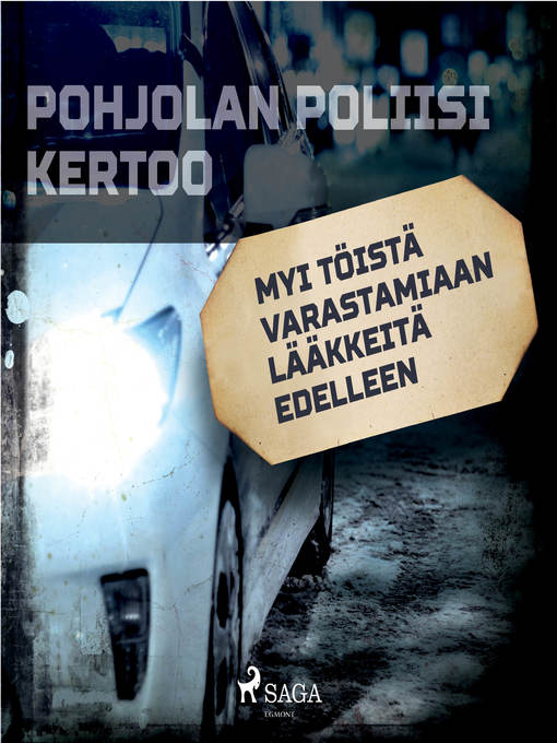 Title details for Myi töistä varastamiaan lääkkeitä edelleen by Eri Tekijöitä - Wait list